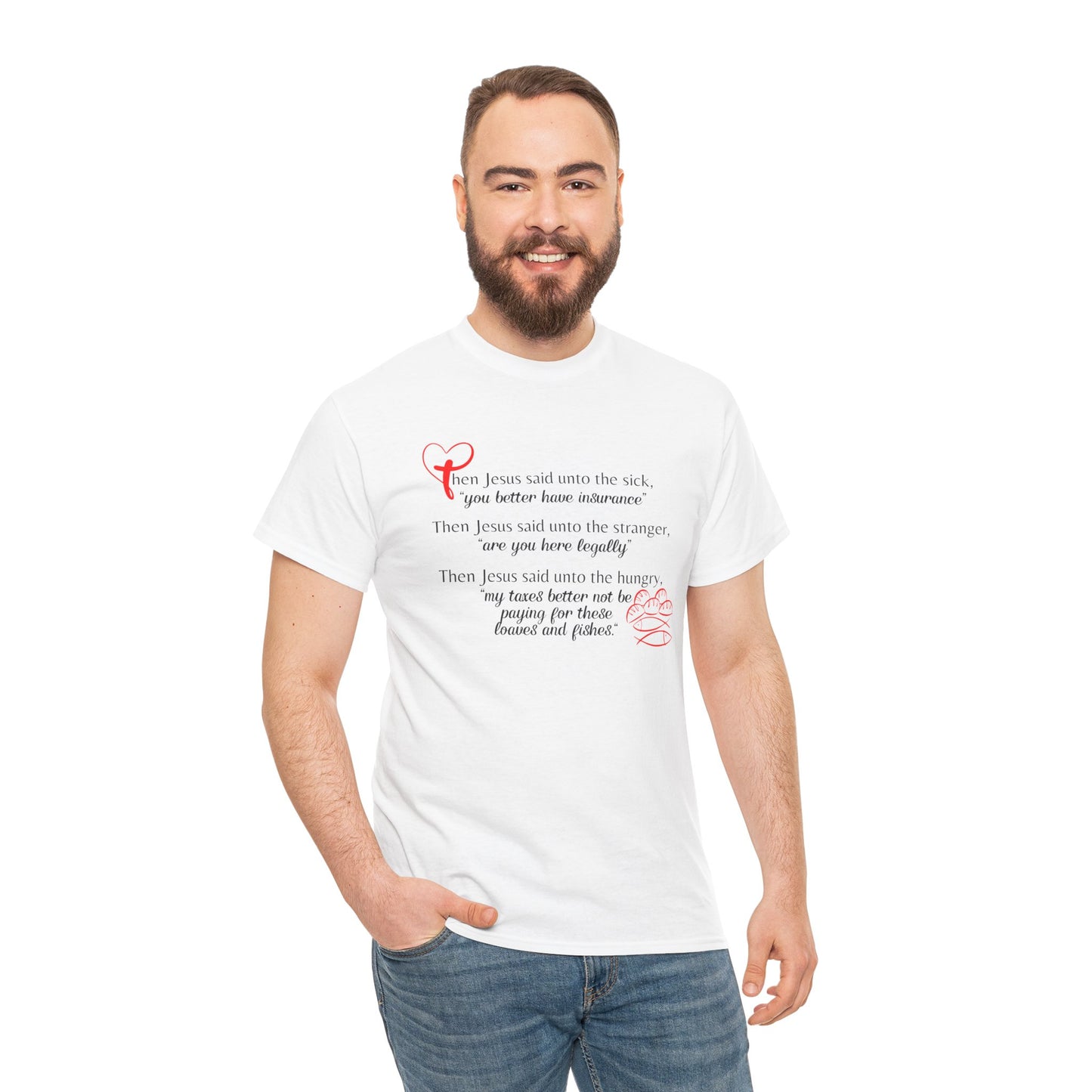 Jesus Parables for the Sick, Strangers and Hungry Disciples, Humorous Parody, Religious Politcal T-Shirt