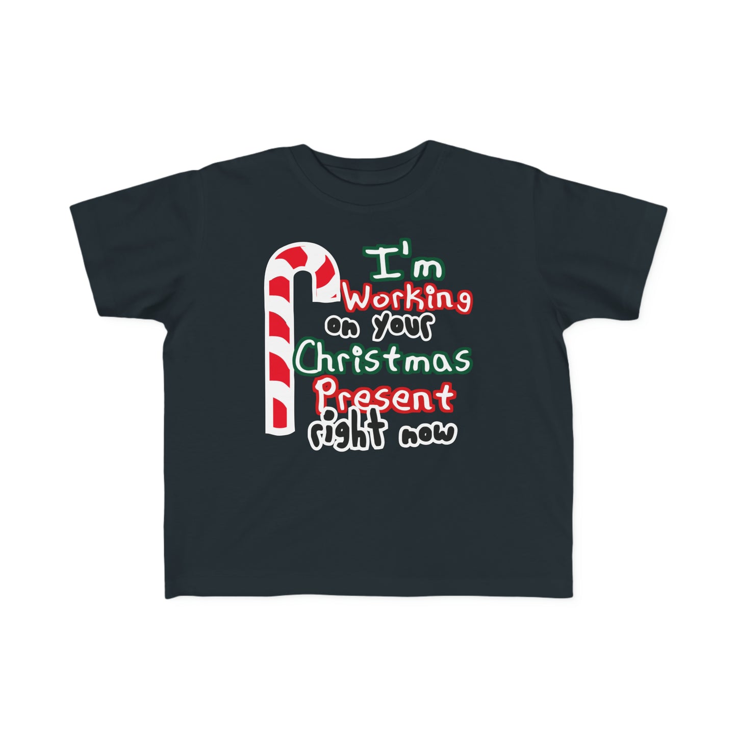 I'm working on Your Christmas Present Right Now Toddler T-Shirt, Christmas Kiddo Gift, Funny Toddler Potty Humor, T-Shirt, Christmas Tee