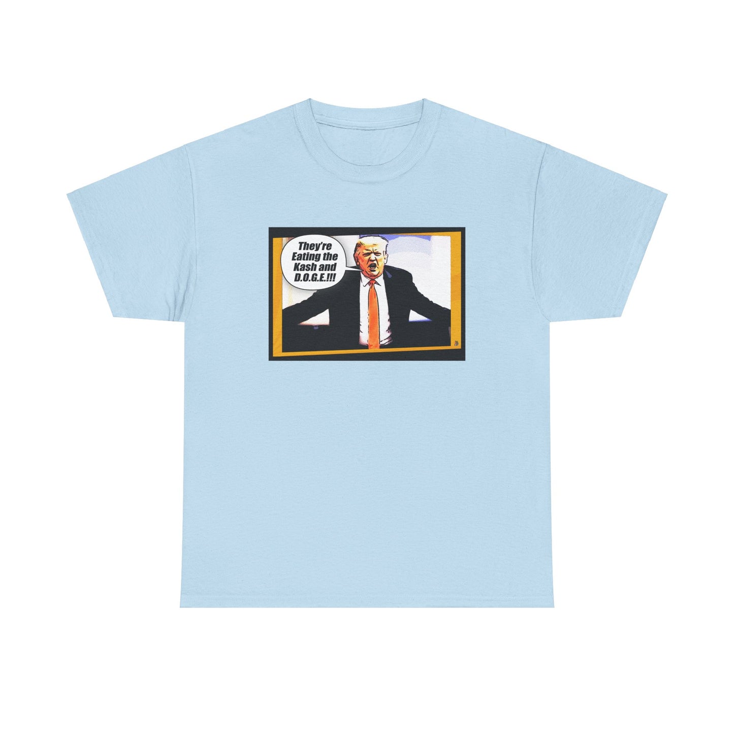 They're Eating the Kash and D.O.G.E. Funny Political Trump T-Shirt, GOP Anti-Trump Humor, F.B.I. Director Kash Patel, Efficiency Parody Tee