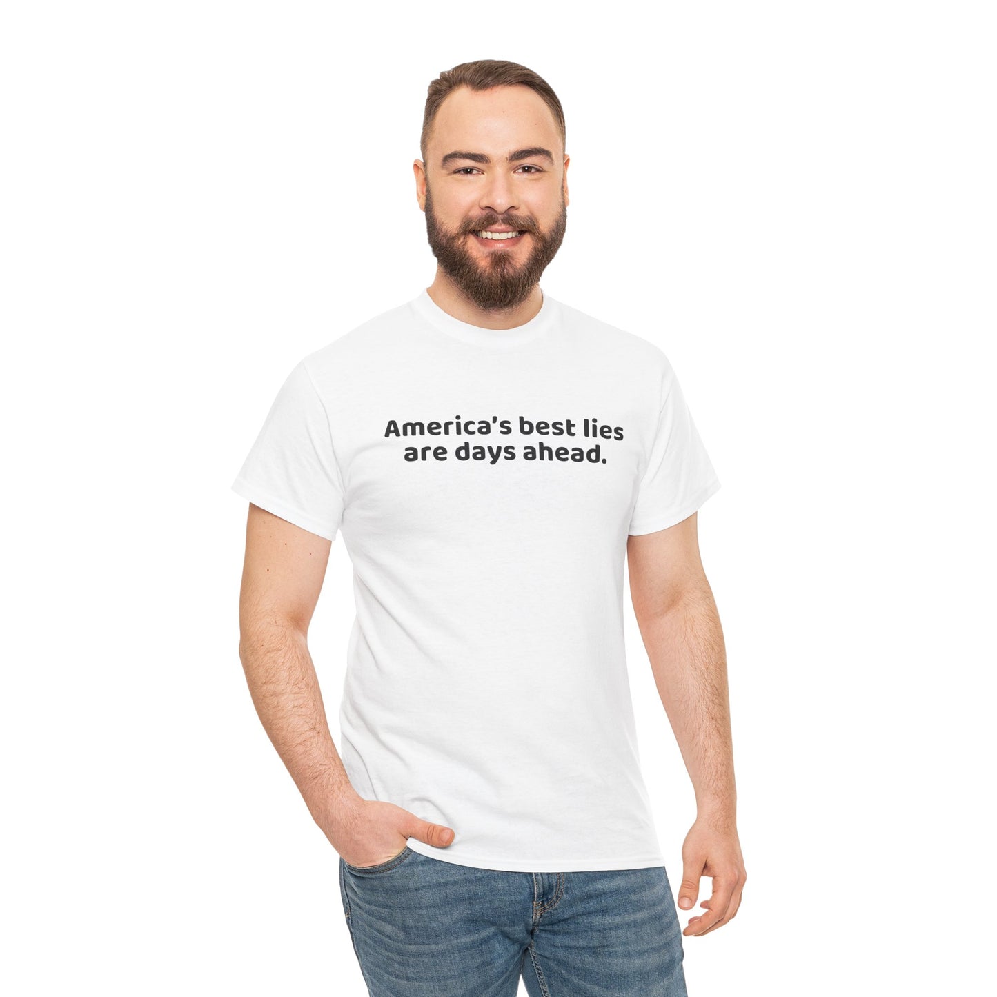 Political Humor T-Shirt - Political Humor T-Shirt, America's Best Lies are Days Ahead