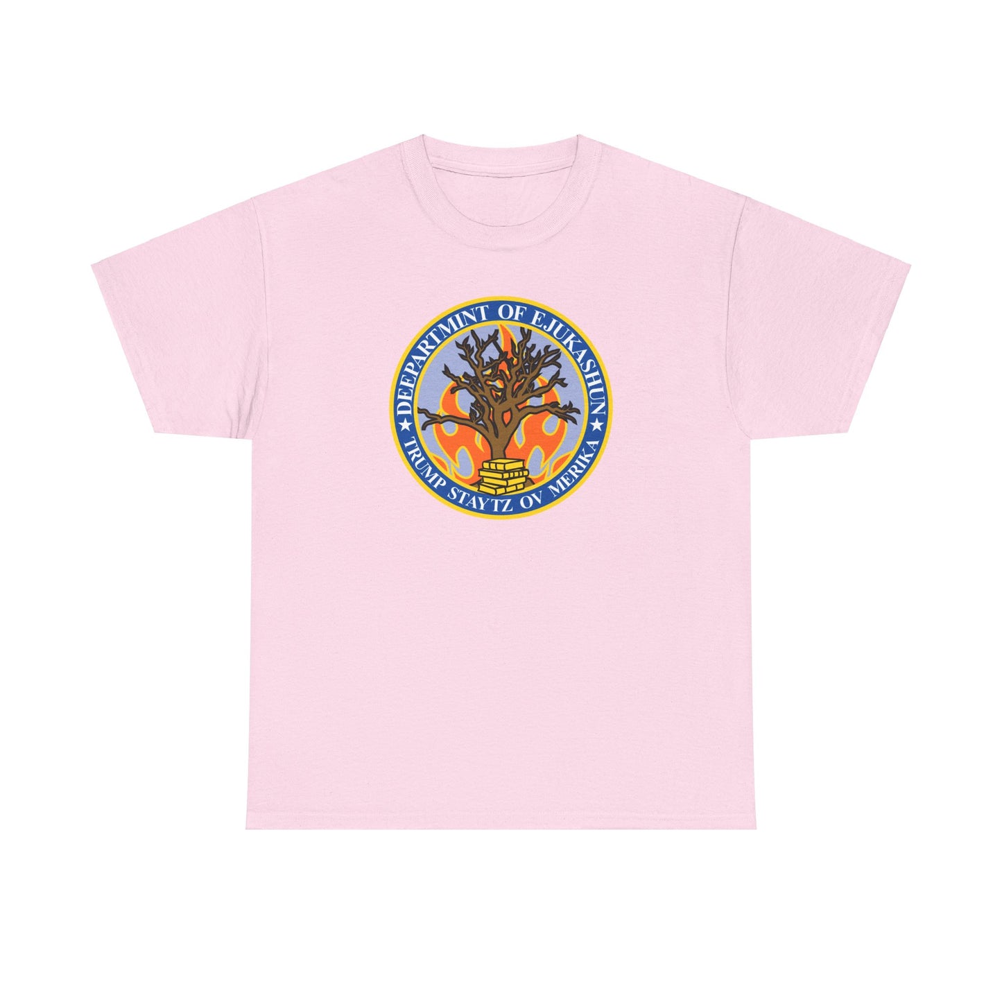 Trump Parody T-Shirt Department of Education, Misspelled as Deepartmint of Edukashun, Burning Tree, Banned Books, Dystopian, Sad Political Dark Humor