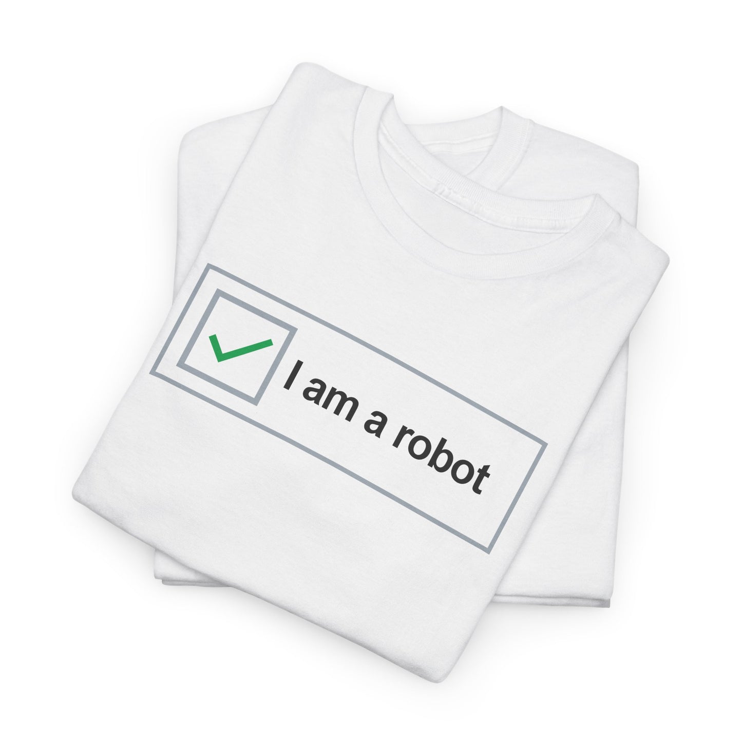 I'm not a Robot CAPCHA Parody Tee, Computer Nerd Humor, I Think, Therefore I am, Humorous Geek T-Shirt