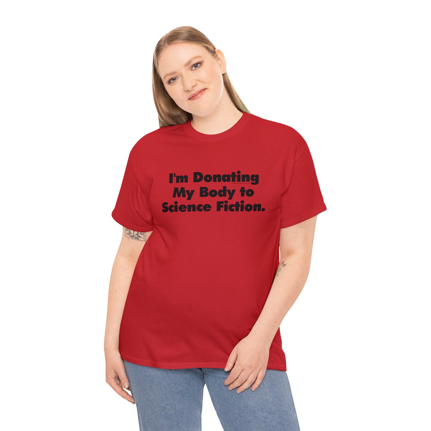 I'm Donating My Body To Science Fiction, Funny T-Shirt, Scifi T-Shirt, Birthday T-Shirt, Organ Donation tee, Over the Hill, Dark Humor Tee