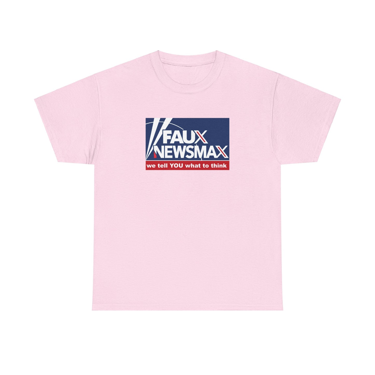 Fox Faux Newsmax X, News Political Parody T-Shirt, We Tell You What to Think, Spoof of Trio of Misleading News Organizations