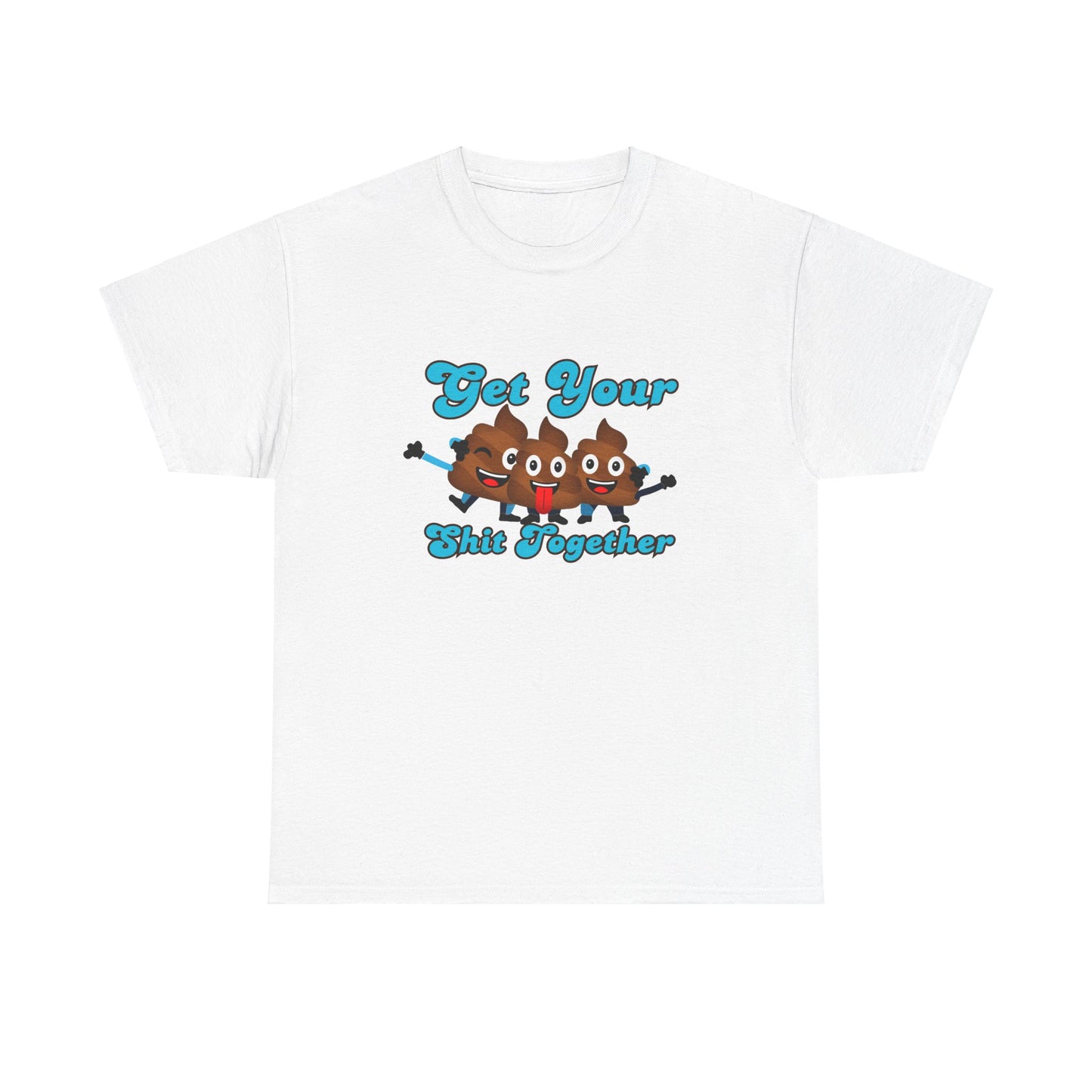 Get Your Shit Together T-Shirt, Funny Poop Emojis, play on Words, Humorous poop humor, Dad shirts, Pun t-shirt, Hilarious Poo tee Shirt