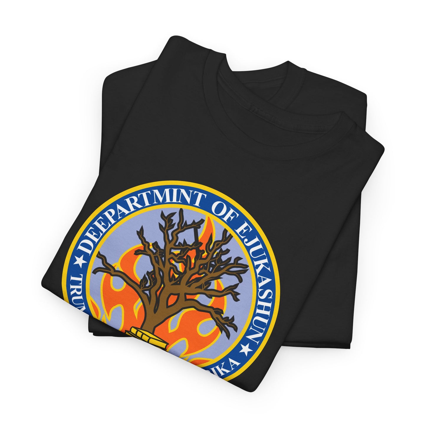 Trump Parody T-Shirt Department of Education, Misspelled as Deepartmint of Edukashun, Burning Tree, Banned Books, Dystopian, Sad Political Dark Humor