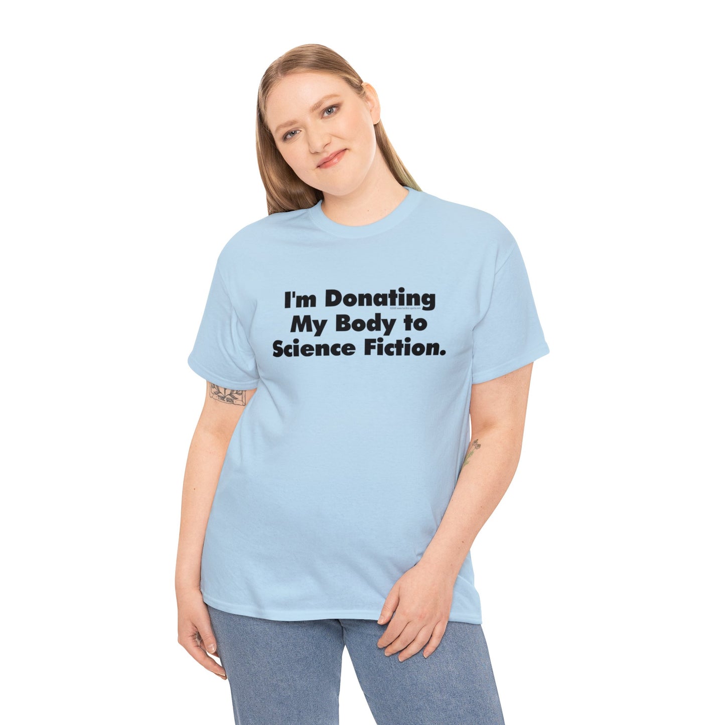 I'm Donating My Body To Science Fiction, Funny T-Shirt, Scifi T-Shirt, Birthday T-Shirt, Organ Donation tee, Over the Hill, Dark Humor Tee