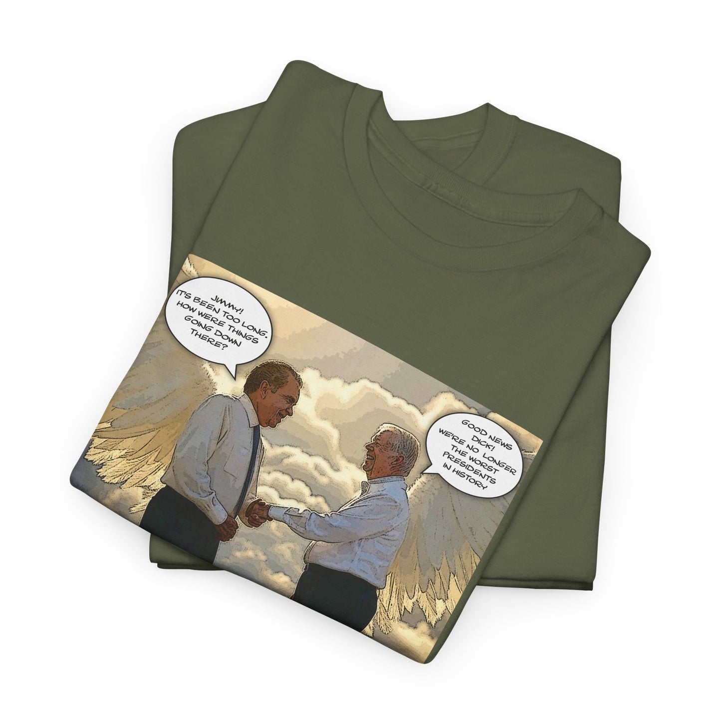 Jimmy Carter Meets Richard Nixon in Heaven T-Shirt, Good News, We're not the worst Presidents in History, Funny Political T-Shirt