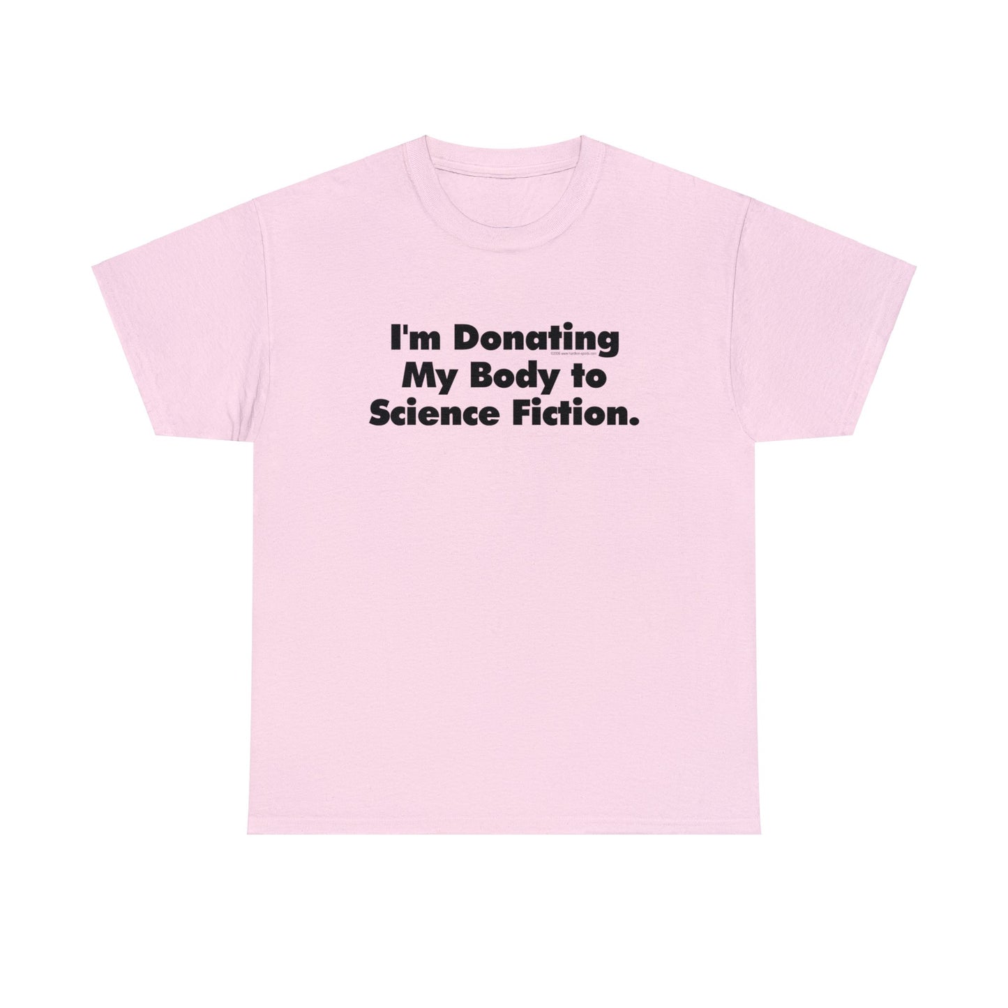 I'm Donating My Body To Science Fiction, Funny T-Shirt, Scifi T-Shirt, Birthday T-Shirt, Organ Donation tee, Over the Hill, Dark Humor Tee