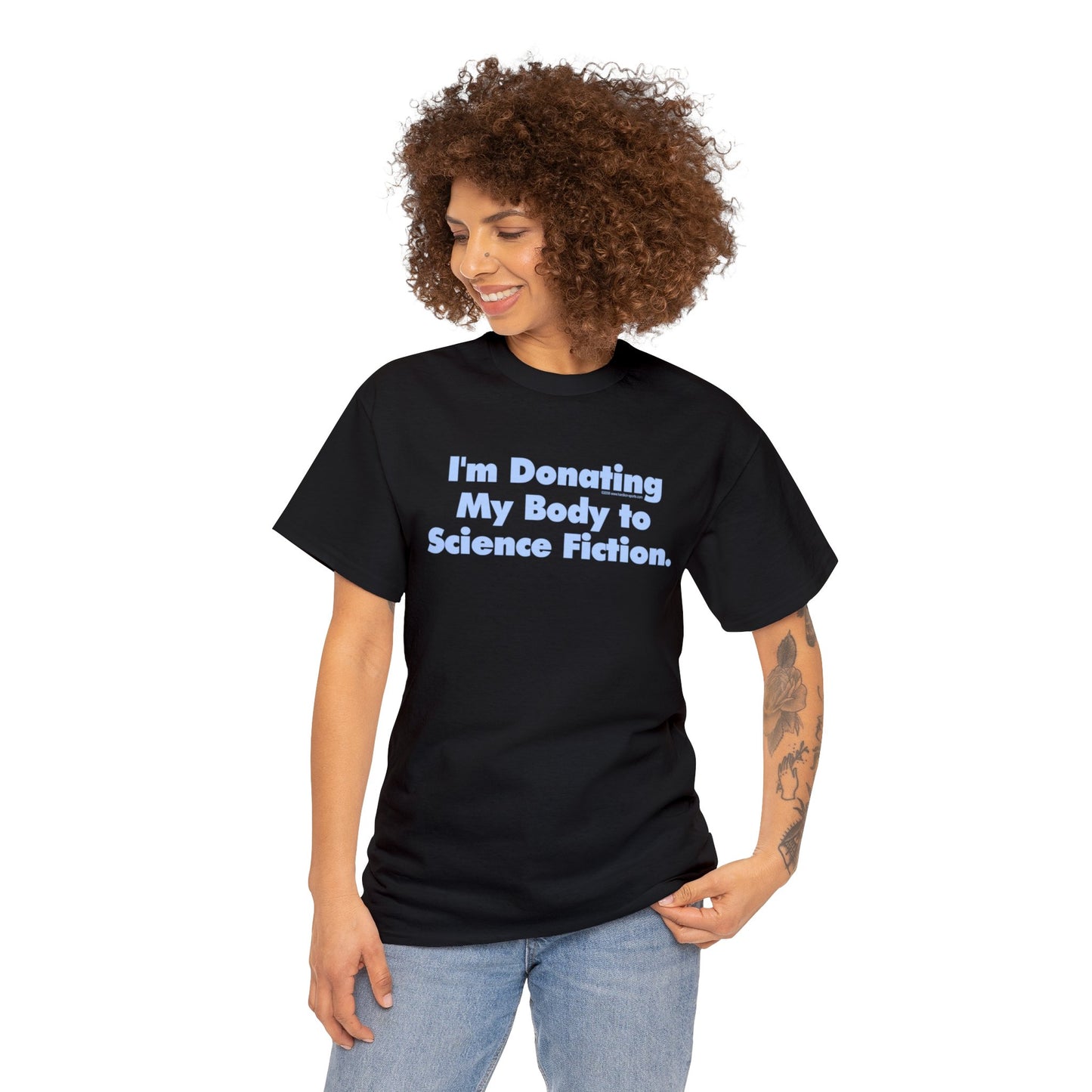 I'm Donating My Body To Science Fiction, Funny T-Shirt, Scifi T-Shirt, Birthday T-Shirt, Organ Donation tee, Over the Hill, Dark Humor Tee