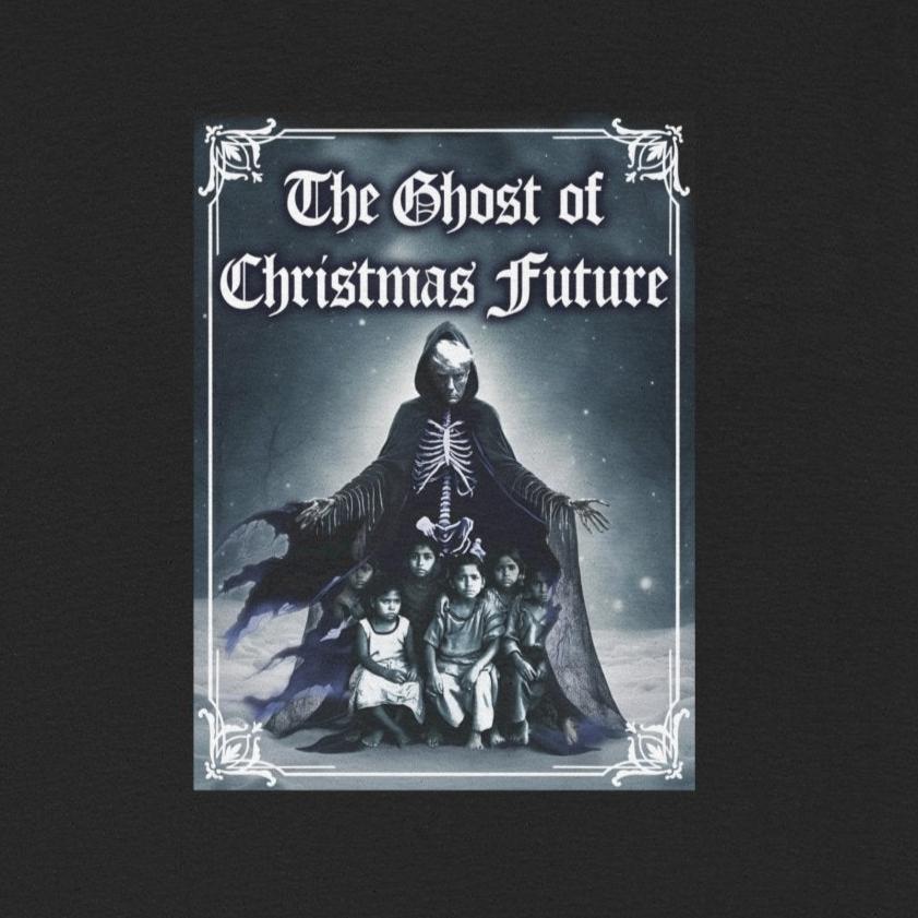 Donald Trump Parody T-Shirt Ghost of Christmas Future, A Christmas Carol Parody, President is Scary Spirt of Things to Come, Deporting Migrant Children, Sad