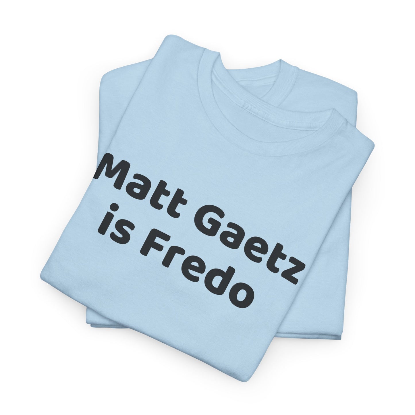 Political T-Shirt - Matt Gaetz Attorney General Controversy, Senate Confirmation,  Republicans Doubt, Topical Political, Post Election, Trump Cabinet,