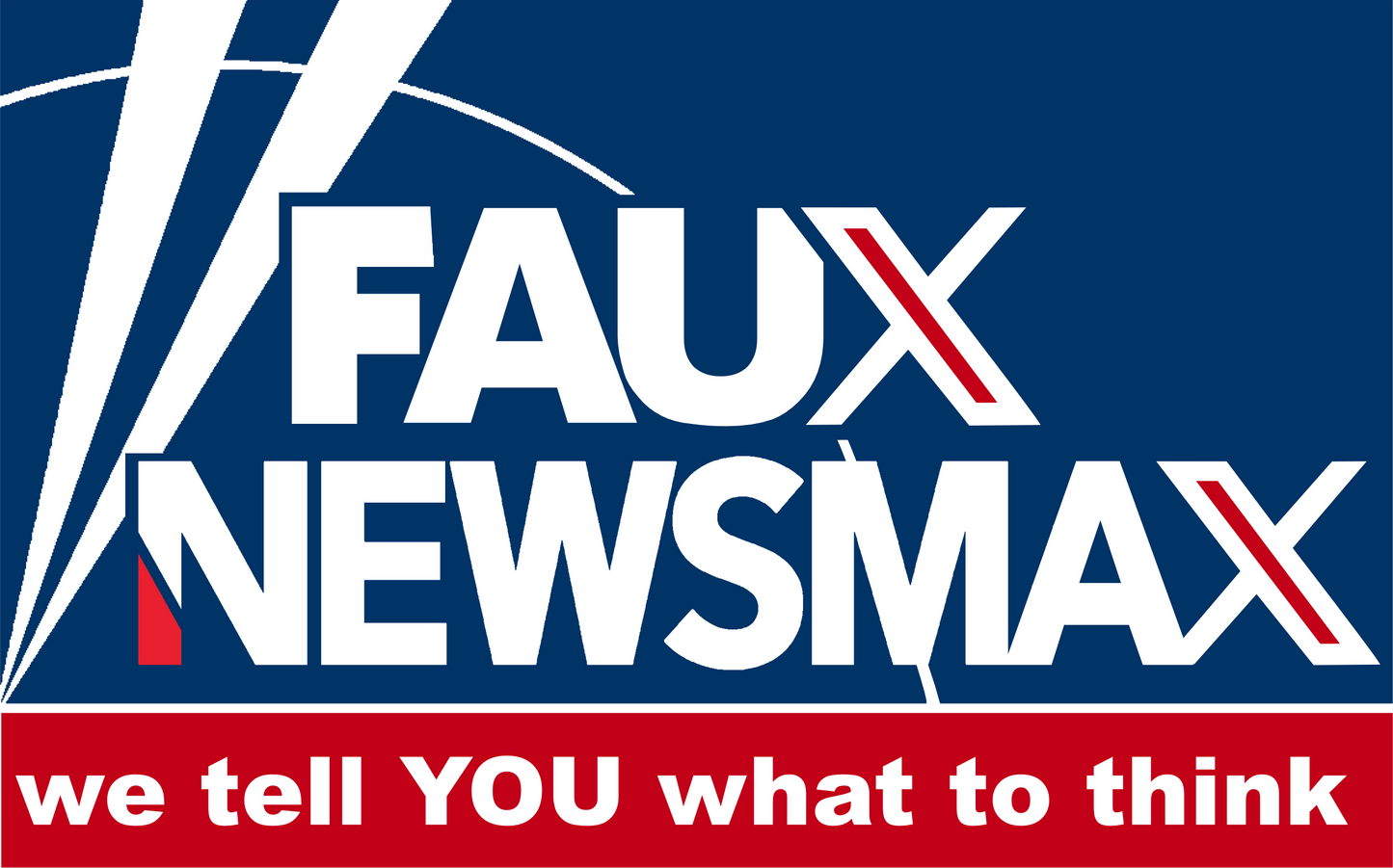 Fox Faux Newsmax X, News Political Parody T-Shirt, We Tell You What to Think, Spoof of Trio of Misleading News Organizations