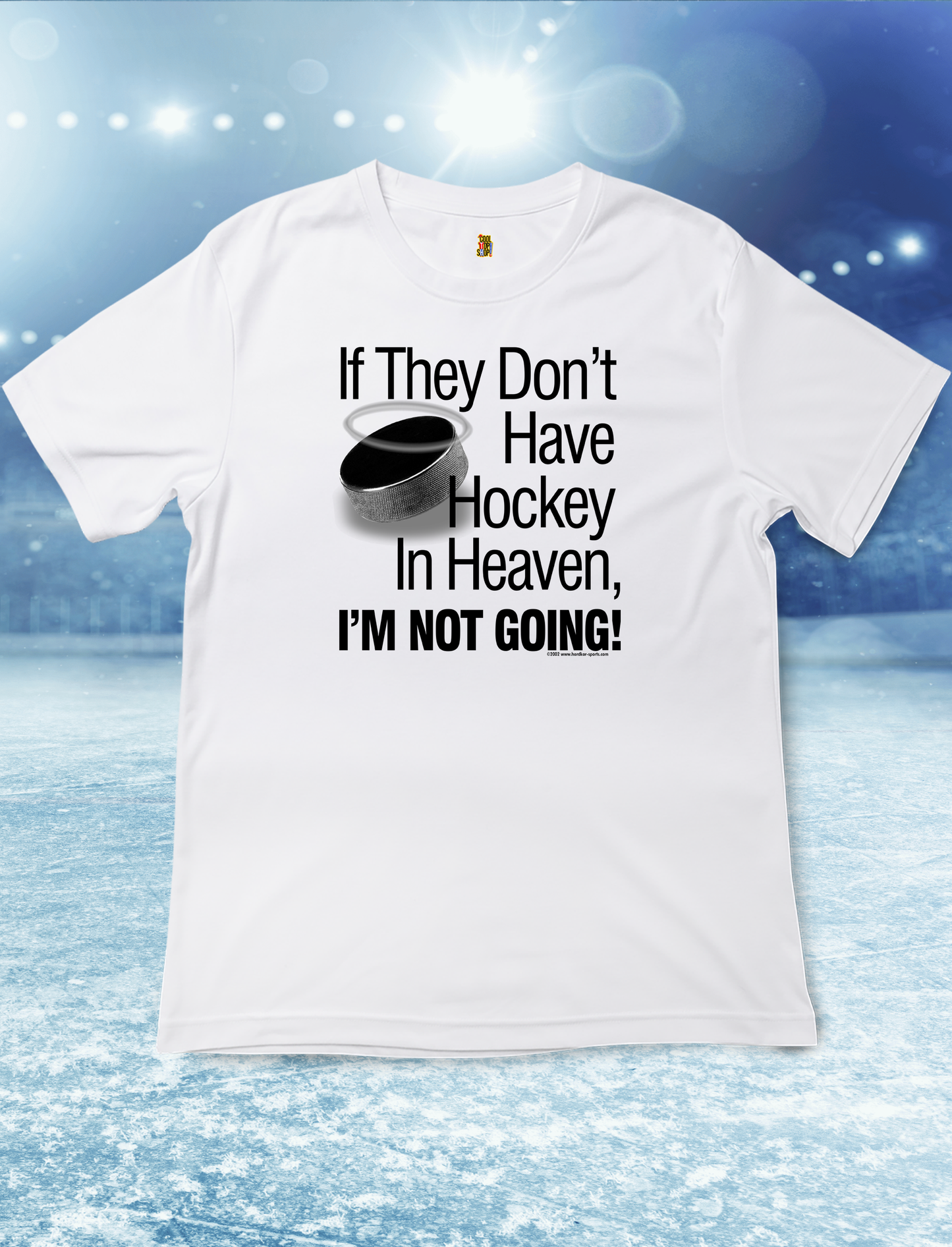 If They Don't Have Hockey in Heaven, I'm not Going, Hockey T-shirt, With Hockey Puck wearing a Halo, Fun Hockey Loving Gift, Hockey Present